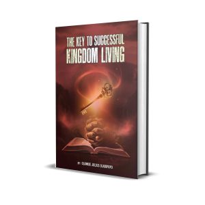 THE KEY TO SUCCESSFUL KINGDOM LIVING BY OLAMIDE JULIUS OLADIPUPO